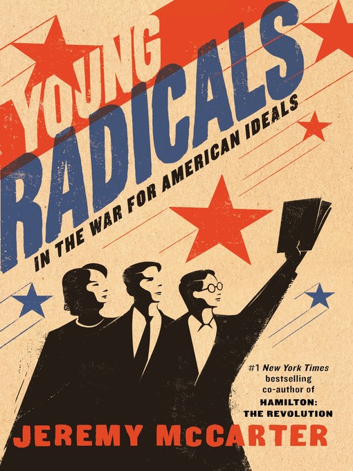 Title details for Young Radicals by Jeremy McCarter - Wait list